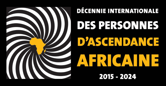 Décennie Internationale des Personnes d'Ascendance Africaine 2015 - 2024 (logo en Français)